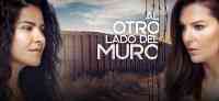 Noticia: VIDEO: Dos mujeres que mostrarán lo complicado que es vivir "Al otro lado del muro" VIDEO: Dos mujeres que mostrarán lo complicado que es vivir "Al otro lado del muro"